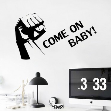 Come on Baby Inspiriering Wall Decal Sticker